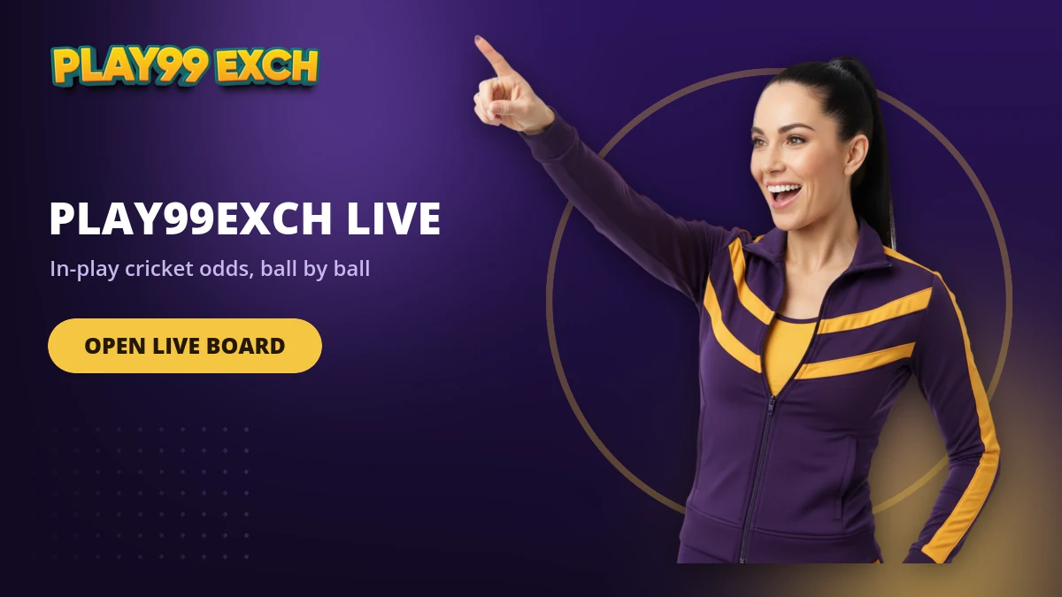 Play99Exch live banner showing in-play cricket odds that update ball by ball on the market board